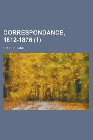 Cover of Correspondance, 1812-1876 (1)