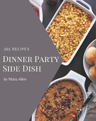 Book cover for 365 Dinner Party Side Dish Recipes