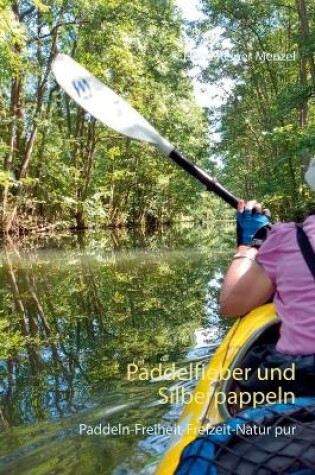 Cover of Paddelfieber und Silberpappeln