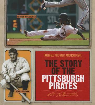 Book cover for The Story of the Pittsburgh Pirates
