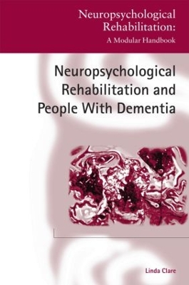 Book cover for Neuropsychological Rehabilitation and People with Dementia