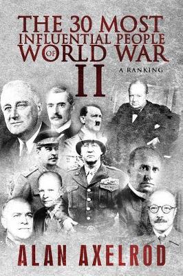 Book cover for The 30 Most Influential People of World War II