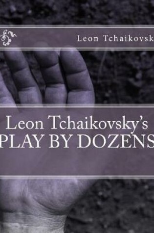 Cover of Leon Tchaikovsky's Play by Dozens