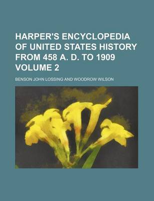 Book cover for Harper's Encyclopedia of United States History from 458 A. D. to 1909 Volume 2