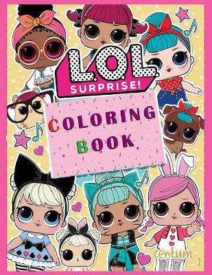 Book cover for L.O.L Surprise! Coloring Book