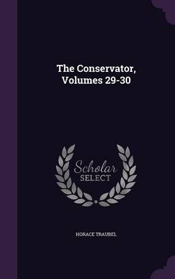 Book cover for The Conservator, Volumes 29-30