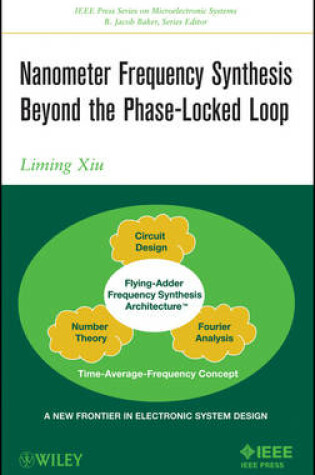 Cover of Nanometer Frequency Synthesis Beyond the Phase-Locked Loop