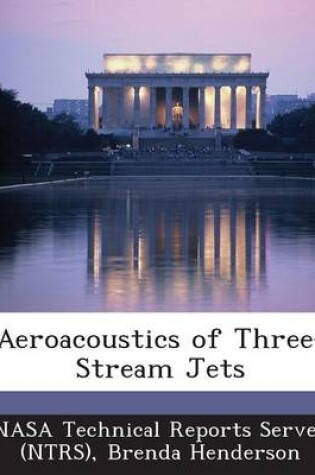 Cover of Aeroacoustics of Three-Stream Jets