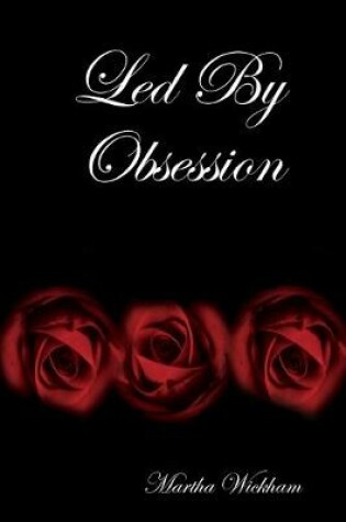 Cover of Led By Obsession