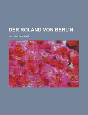 Book cover for Der Roland Von Berlin