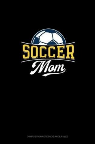 Cover of Soccer Mom