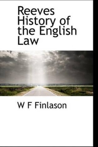 Cover of Reeves History of the English Law