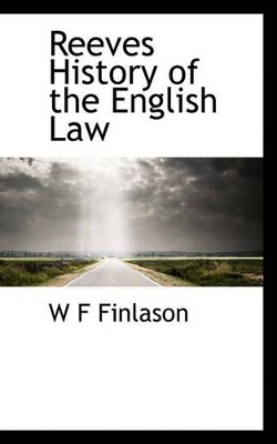 Book cover for Reeves History of the English Law