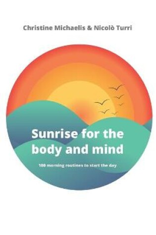 Cover of Sunrise for the body and mind