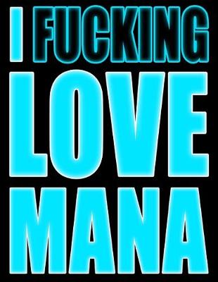 Book cover for I Fucking Love Mana