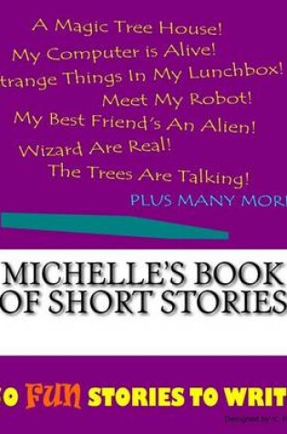 Cover of Michelle's Book Of Short Stories
