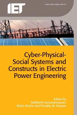 Cover of Cyber-Physical-Social Systems and Constructs in Electric Power Engineering