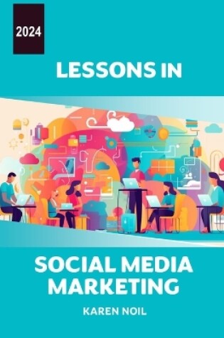 Cover of Lessons in Social Media Marketing 2024