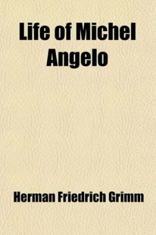 Cover of Life of Michael Angelo (Volume 2)