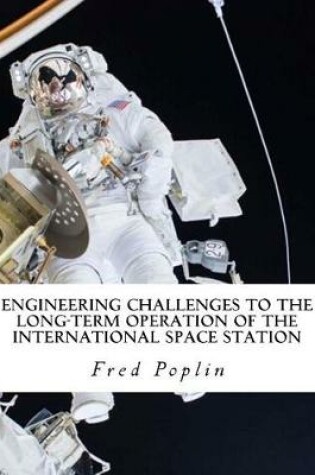Cover of Engineering Challenges to the Long-Term Operation of the International Space Station