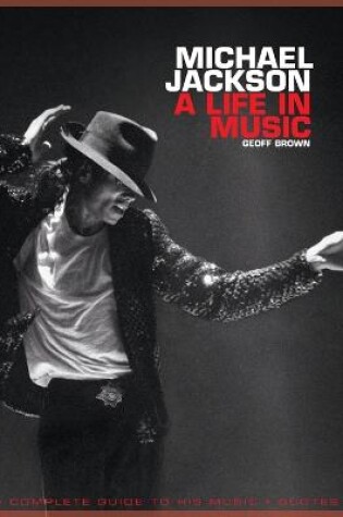 Cover of Michael Jackson: A Life in Music