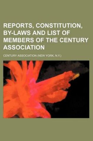 Cover of Reports, Constitution, By-Laws and List of Members of the Century Association