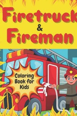 Cover of Firetruck & Fireman Coloring Book for Kids