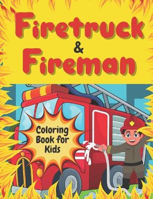 Book cover for Firetruck & Fireman Coloring Book for Kids