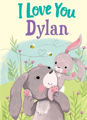 Book cover for I Love You Dylan