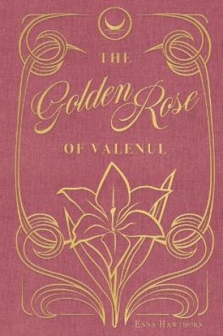 Cover of The Golden Rose Of Valenul