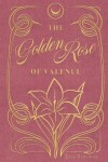 Book cover for The Golden Rose Of Valenul