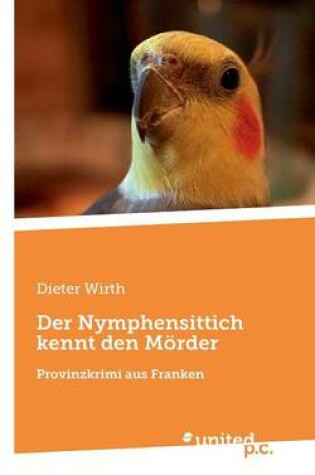 Cover of Der Nymphensittich Kennt Den Moerder