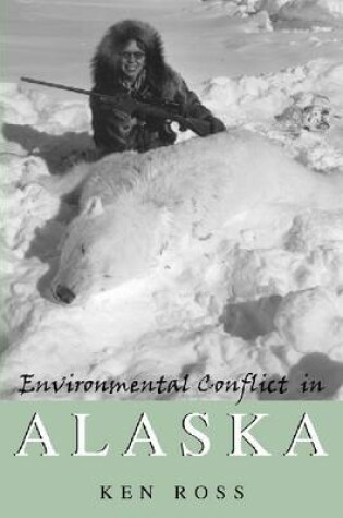 Cover of Environmental Conflict in Alaska