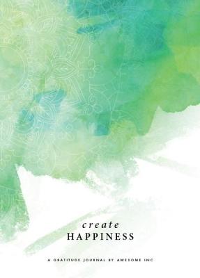 Book cover for Gratitude Journal - Create Happiness