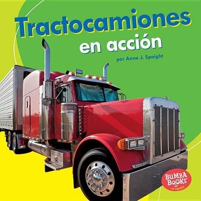 Book cover for Tractocamiones En Acción (Big Rigs on the Go)