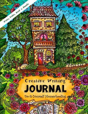 Book cover for Creative Writing Journal - Write Your Own Story, Color, Draw & Doodle