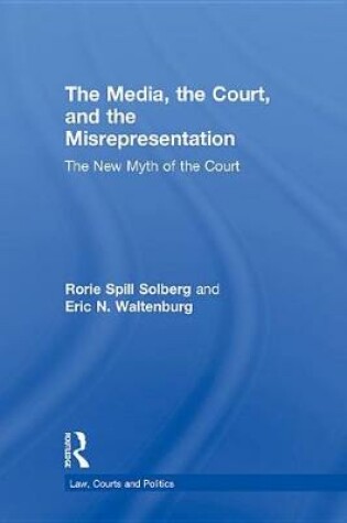 Cover of The Media, the Court, and the Misrepresentation