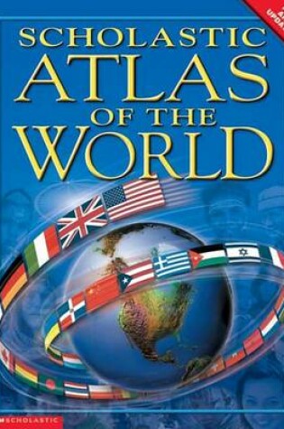 Cover of Scholastic Atlas of the World