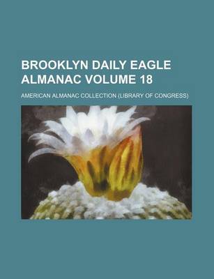 Book cover for Brooklyn Daily Eagle Almanac Volume 18