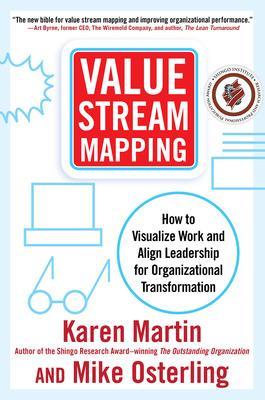 Book cover for Value Stream Mapping: How to Visualize Work and Align Leadership for Organizational Transformation