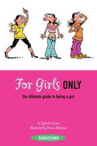 Cover of For Girls Only:The Ultimate Guide to Being a Girl