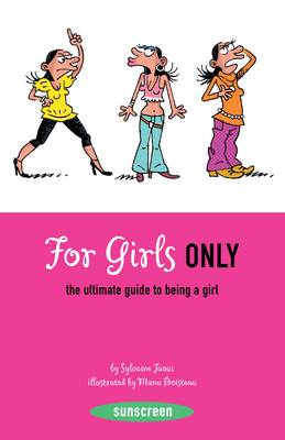 Book cover for For Girls Only:The Ultimate Guide to Being a Girl