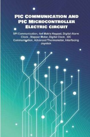 Cover of PIC Communication and PIC Microcontroller Electric circuit Projects Handson