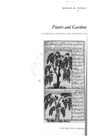 Book cover for Plants and Gardens in Persian, Mughal and Turkish Art