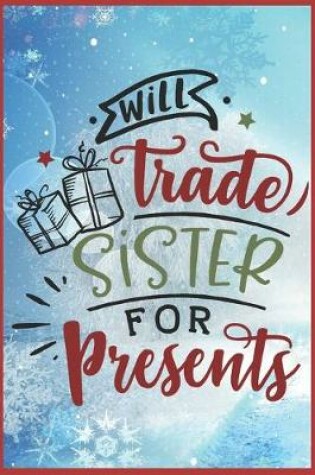 Cover of Will Trade Sister for Presents