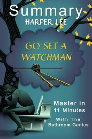 Cover of A 11-Minute Summary of Go Set a Watchman