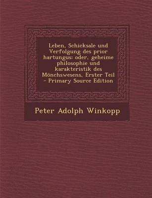 Book cover for Leben, Schicksale Und Verfolgung Des Prior Hartungus