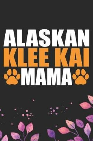 Cover of Alaskan Klee Kai Mama
