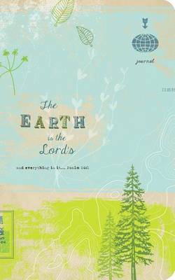Book cover for The Earth Is the Lord's (Backpack Journal)
