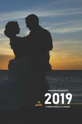 Cover of Wedding Organizer's 2019 12 Month Weekly Planner